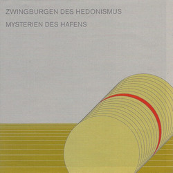 Zwingburgen des hedonismus - Mysterien des hafens