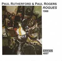 Paul Rutherfordl Paul RUTHERFORD - Paul ROGERS – Rogues – Soundohm