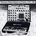 Musiques électroniques en France 1974-1984