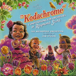 Kodachrome: Compositions For Orchestra By Raymond Scott
