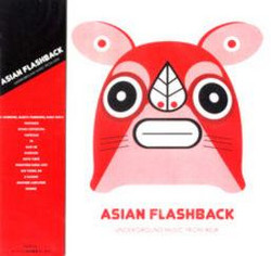 Asian Flashback: Underground Music From Asia