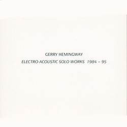 Electro-Acoustic Solo Works 1984-95