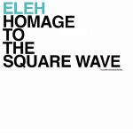 Homage to the Square Wave