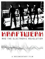 Kraftwerk And The Electronic Revolution