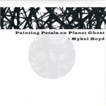 Painting Petals On Planet Ghost + Mykel Boyd