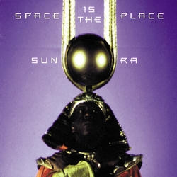 Space Is The Place
