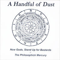 Now Gods, Stand Up For Bastards/The Philosophik Mercury