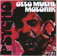 Otto Muehl – Psycho Motorik – Soundohm