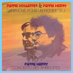 Symphonie Pour Un Homme Seul / Concerto Des Ambiguites (Lp)