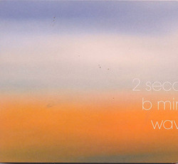 2 seconds / b minor / wave