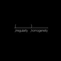 Irregularity/Homogeneity: Emerging from the Perturbation Field