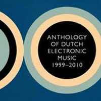 Anthology Of Dutch Electronic Tape Music (1999-2010)
