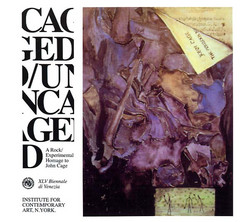 Caged/Uncaged - A Rock/Experimental Homage To John Cage