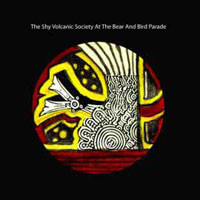 The Shy Volcanic Society At The Bear And Bird Parade