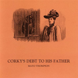 Corky's Debt To His Father (LP + 7")