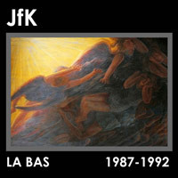 La Bas (1987-1992)