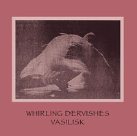 LP盤 Vasilisk / Whirling Dervishes Vasilisk – Whirling Dervishes – Soundohm