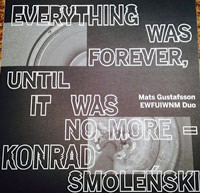 Everything was forever, until it was no more