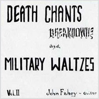 Death Chants, Breakdowns, and Military Waltzes