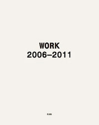 Work 2006 - 2011
