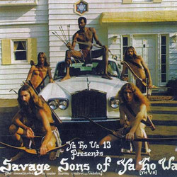 Savage Sons Of Ya Ho Wa