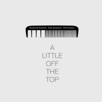 A Little Off The Top (LP)