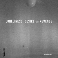 Loneliness, Desire and Revenge (LP)