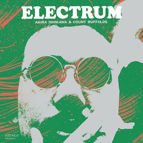 Akira Ishikawa & Count Buffalo – Electrum – Soundohm