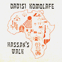 Dadisi Komolafe / Hassan's Walk（LP） Dadisi Komolafe – Hassan's Walk – Soundohm
