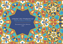 Music of Morocco: Recorded by Paul Bowles, 1959