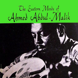 The Eastern Moods Of Ahmed Abdul-Malik (Lp)