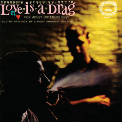 Love Is A Drag - For Adult Listeners Only (LP)