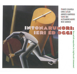 Intonarumori: Ieri ed Oggi