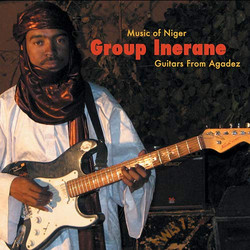 Guitars From Agadez (Music Of Niger)