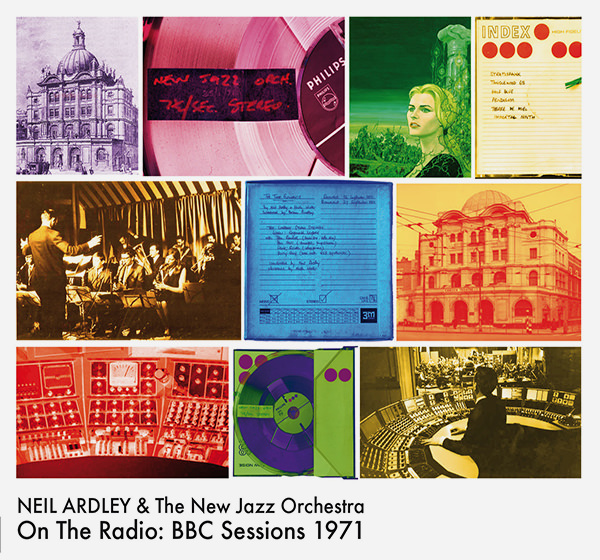 Neil Ardley, New Jazz Orchestra – On The Radio : BBC Sessions 1971 ...