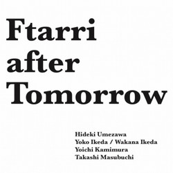 Ftarri After Tomorrow