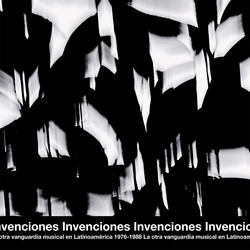 Invenciones (La Otra Vanguardia Musical En Latinoamérica 1976-1988) 2LP