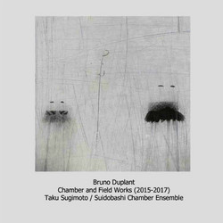 Chamber and Field Works 2015 - 2017 (2CD)