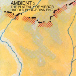 Ambient 2 The Plateaux Of Mirror