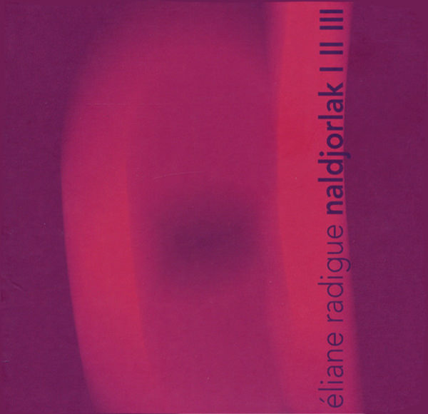 Eliane Radigue – Naldjorlak I, II, III (3CD box) – Soundohm
