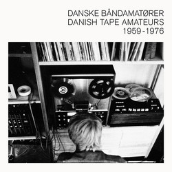 Danish Tape Amateurs 1959 - 1976  (Lp)