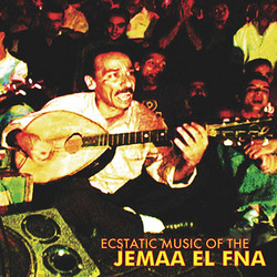 Ecstatic Music of the Jemaa El Fna