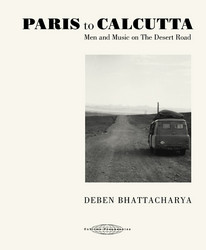 Paris to Calcutta: Men and Music on the Desert Road (Book +4CD)