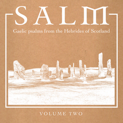 Salm: Gaelic Psalms from the Hebrides of Scotland, v. 2 (Lp)