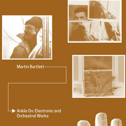 Ankle On: Electronic and Orchestral Works