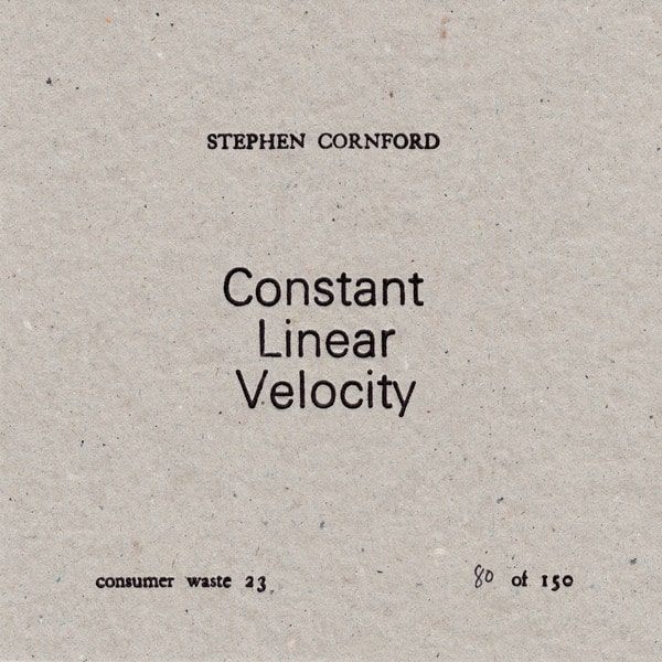 Stephen Cornford Constant Linear Velocity (CD) Soundohm