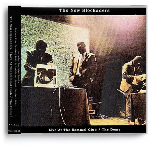 The New Blockaders – Live At The Rammel Club / The Dome (CD