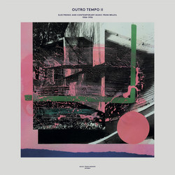 Outro Tempo II: Electronic and Contemporary Music from Brazil, 1984-1996 (2LP)