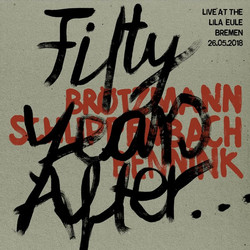 Fifty Years After... (Live at Lila Eule Bremen 26.05.2018) (LP)