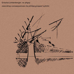 Re: Phgrp (Reworking »Consequences« By Philipp Gropper's Philm)
